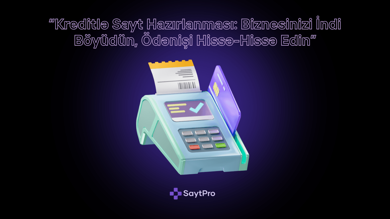 Bakü'de Taksitli Web Sitesi Yapımı: İşinizi Bugün Büyütün, Ödemeyi Bölün!